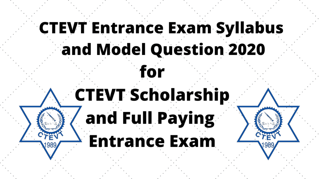 CTEVT Entrance Exam Syllabus and Model Question 2020