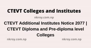 CTEVT Additional Institutes Notice 2077 | CTEVT Diploma and Pre-diploma level Colleges