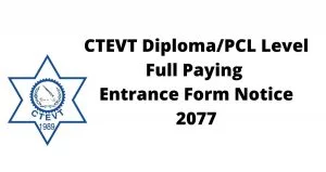 CTEVT Diploma/PCL Level Full Paying Entrance Notice 2077