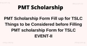 PMT Scholarship Form Fill up for TSLC | Things to be Considered before Filling PMT scholarship Form for TSLC | EVENT-II