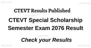 CTEVT Special Scholarship Semester Exam 2076 Result