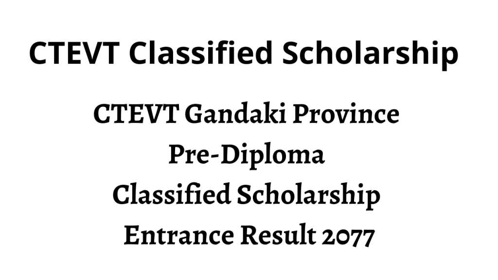CTEVT Gandaki Province Pre-Diploma Classified Scholarship Entrance Result 2077