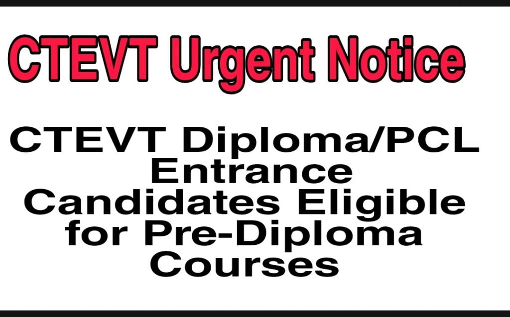 CTEVT Diploma/PCL Entrance Candidates Eligible for Pre-Diploma Courses