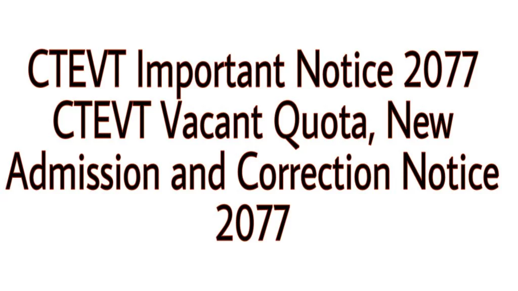CTEVT Vacant Quota, New Admission and Correction Notice 2077