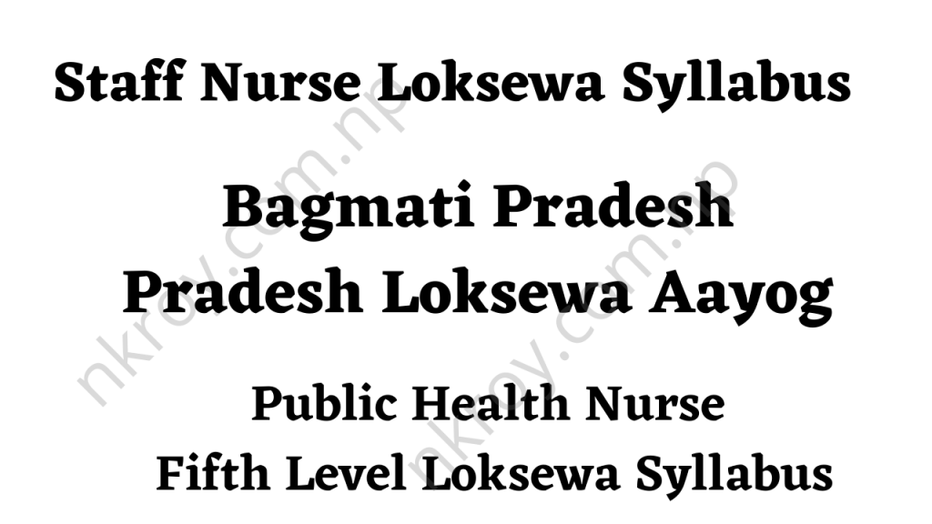 Staff Nurse Loksewa Syllabus