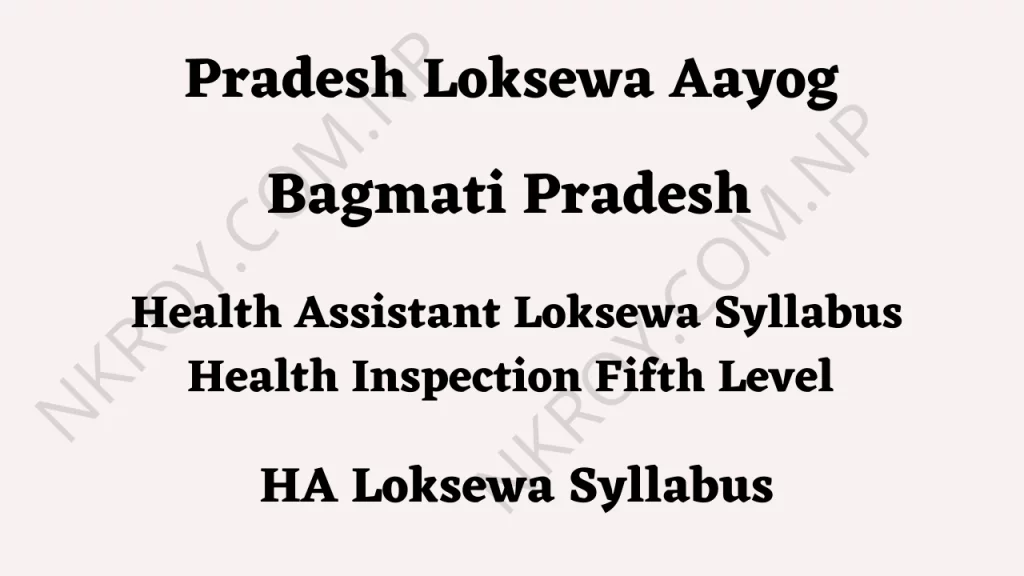 Bagmati Pradesh Health Assistant Loksewa Syllabus