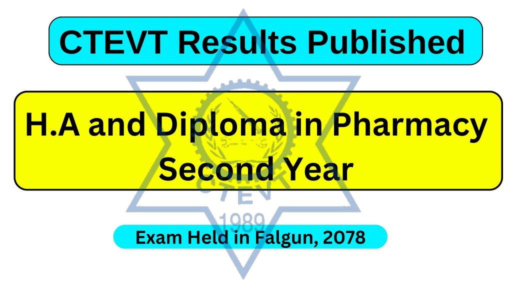 CTEVT Results 2078, HA 2nd year, Diploma in Pharmacy 2nd year