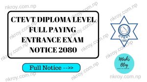 CTEVT DIPLOMA/PCL LEVEL FULL PAYING ENTRANCE EXAM NOTICE 2080
